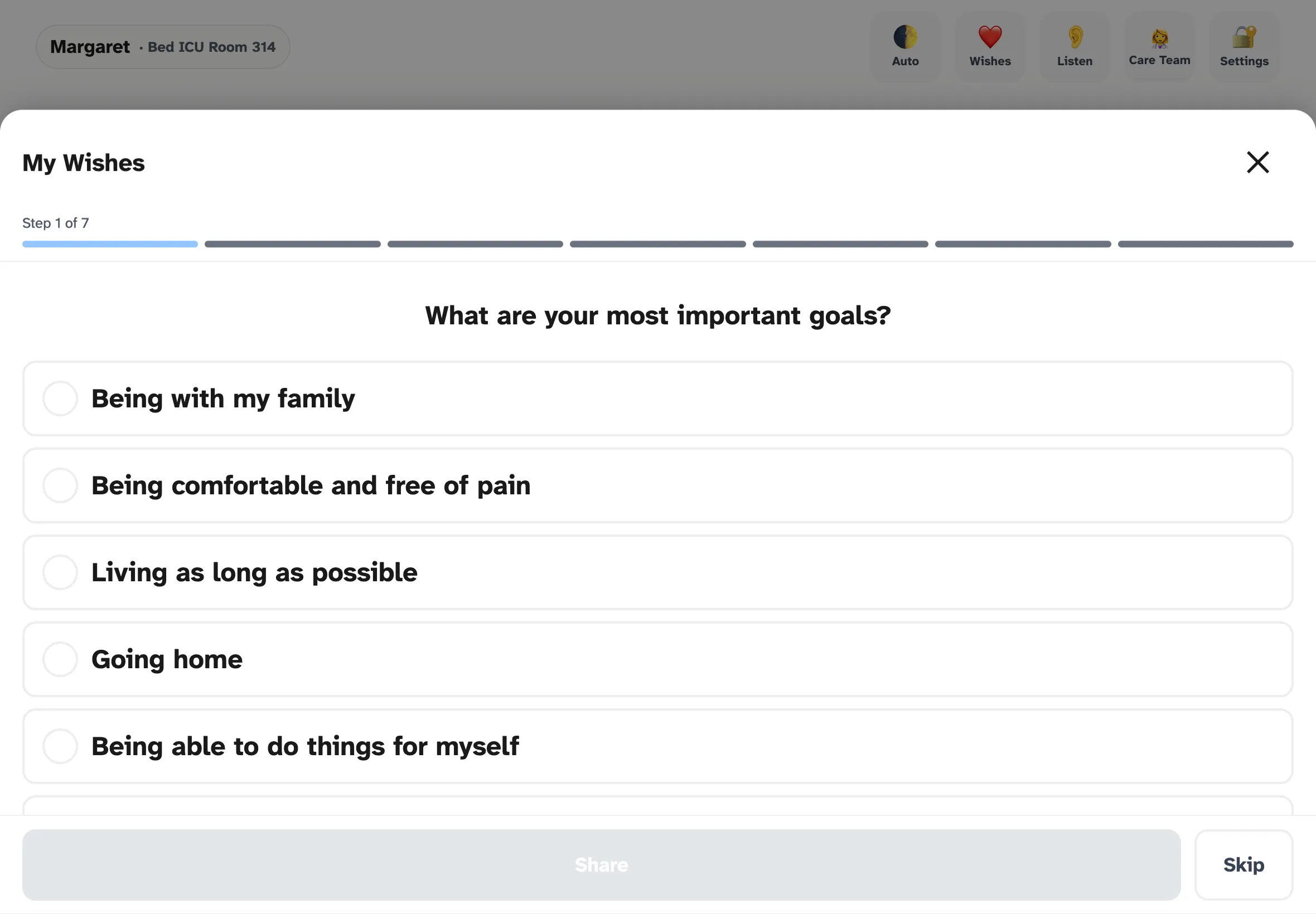 The My Wishes panel as a modal dialog. Title 'My Wishes', step indicator 'Step 1 of 7', heading 'What are your most important goals?', followed by six radio options: Being with my family, Being comfortable and free of pain, Living as long as possible, Going home, Being able to do things for myself.